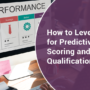 How to Leverage AI for Predictive Lead Scoring and Qualification?
